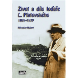 Život a dílo loďaře L. Platovského 1887–1939