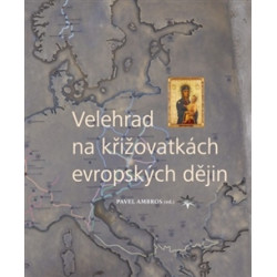 Velehrad na křižovatkách evropských dějin