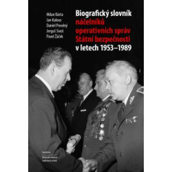 Biografický slovník náčelníků operativních správ Státní bezpečnosti v letech 1953 - 1989