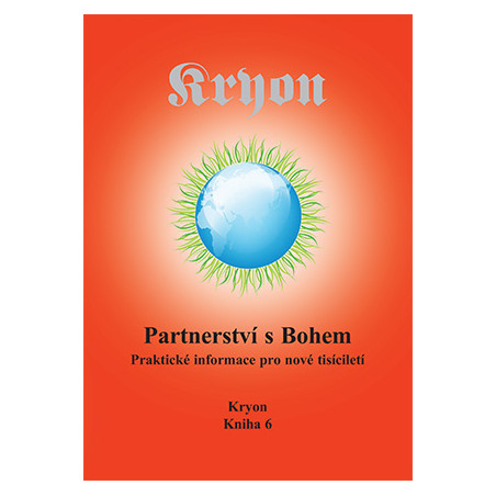 Kryon 6 - Partnerství s Bohem