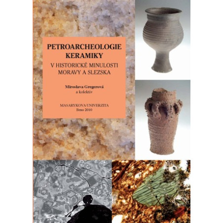 Petroarcheologie keramiky v historické minulosti Moravy a Slezska