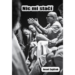 Nic mi stačí