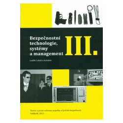 Bezpečnostní technologie, systémy a management III.