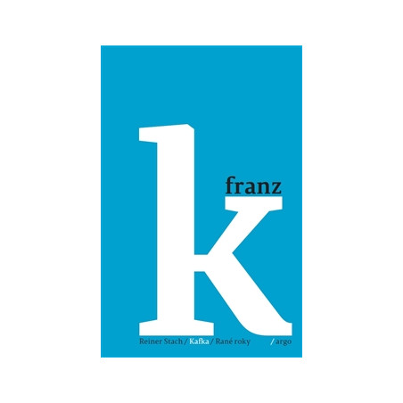 Kafka - Rané roky 18831911