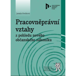 Pracovněprávní vztahy z pohledu nového občanského zákoníku