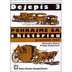 Dejepis 3 - Pohrajme sa s históriou