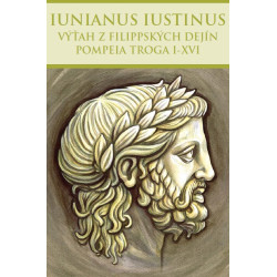 Výťah z Filippských dejín Pompeia Troga I-XVI