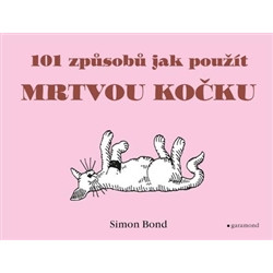 101 způsobů, jak použít mrtvou kočku