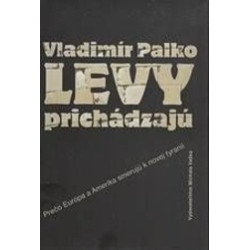 Levy prichádzajú