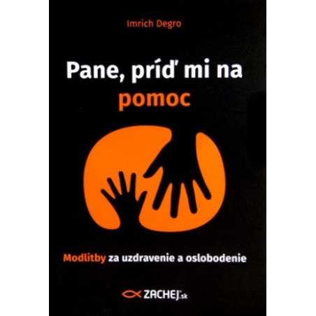 Pane, príď mi na pomoc