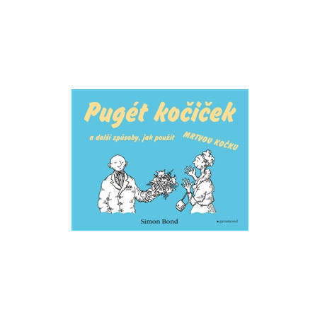 Pugét kočiček a další způsoby, jak použít mrtvou kočku