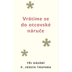 Vrátíme se do otcovské náruče