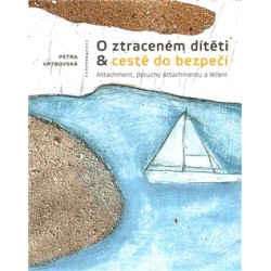 O ztraceném dítěti & cestě do bezpečí