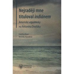 Nejraději mne tituloval indiánem