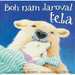 Boh nám daroval teba