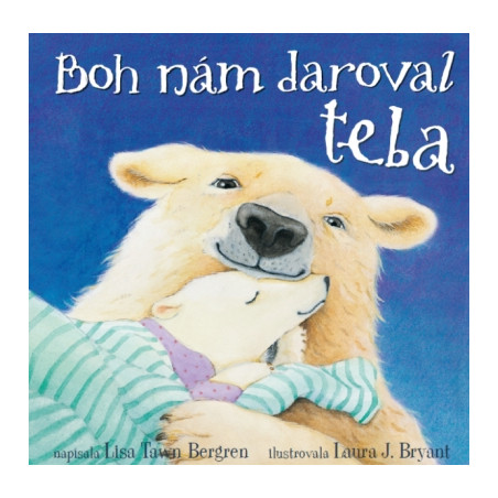 Boh nám daroval teba