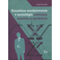 Kauzálne modelovanie v sociológii: princípy, metódy a aplikácie