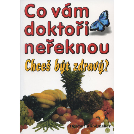 Co vám doktoři neřeknou