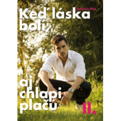 Keď láska bolí aj chlapi plačú II.