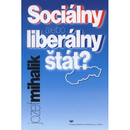 Sociálny alebo liberálny štát?