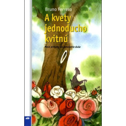 A kvety jednoducho kvitnú