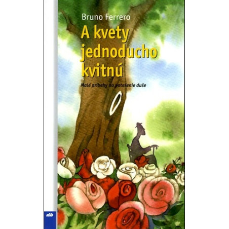 A kvety jednoducho kvitnú