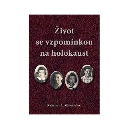 Život se vzpomínkou na holokaust
