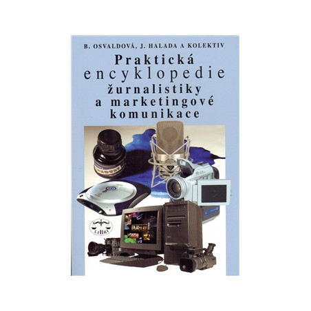 Praktická encyklopedie žurnalistiky a marketingové komunikace