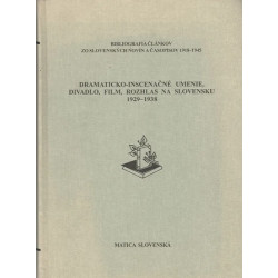 Dramaticko-inscenačné umenie, divadlo, film, rozhlas na Slovensku 1929-1938