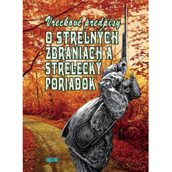 Vreckové predpisy o strelných zbraniach a strelecký poriadok