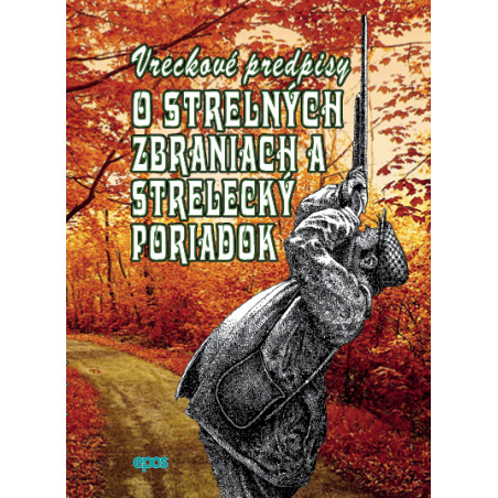 Vreckové predpisy o strelných zbraniach a strelecký poriadok