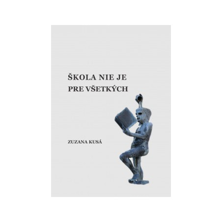 Škola nie je pre všetkých