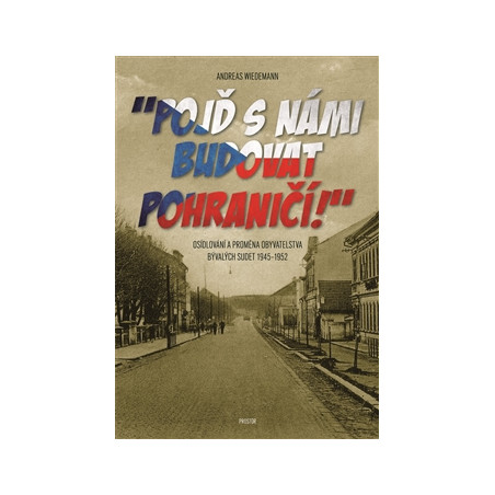 „Pojď s námi budovat pohraničí!“