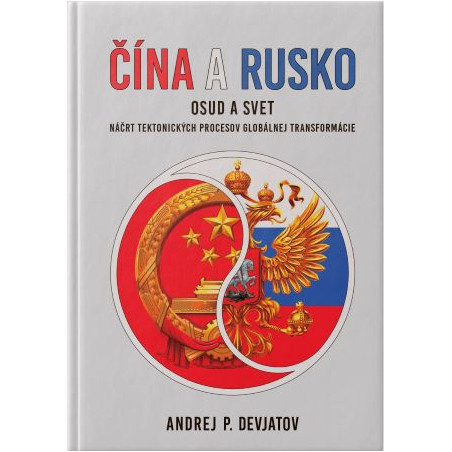 Čína a Rusko. Osud a Svet