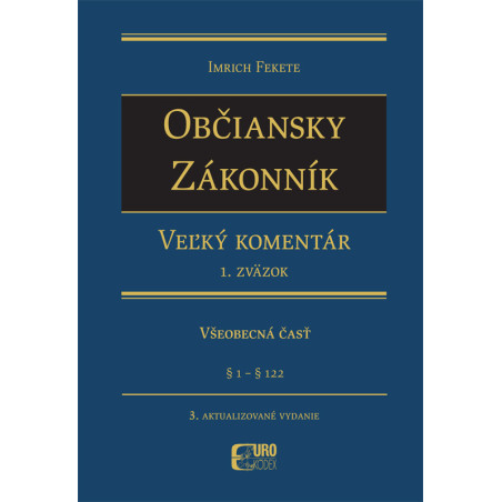 Občiansky zákonník. Veľký komentár 1. Zväzok. 3. aktualizované vydanie