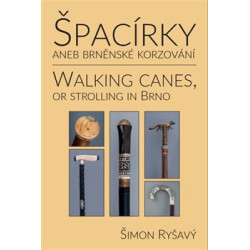 Špacírky aneb brněnské korzování / Walking Canes or strolling in Brno