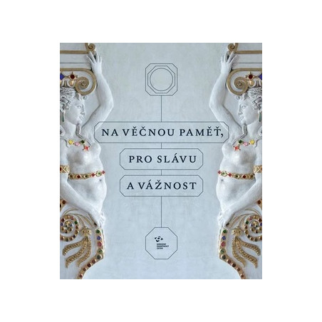 Na věčnou paměť, pro slávu a vážnost