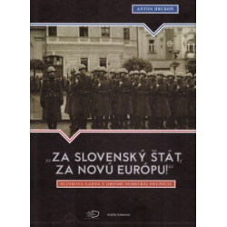 „Za slovenský štát, za Novú Európu!“