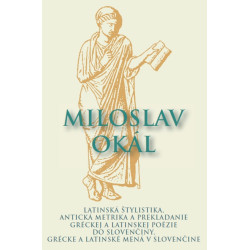 Latinská štylistika, Antická metrika a prekladanie gréckej a latinskej poézie do slovenčiny