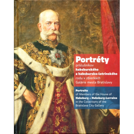 Portréty príslušníkov habsburského a habsbursko-lotrinského rodu v zbierkach galérie mesta Bratislav