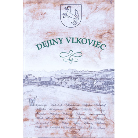 DEJINY VLKOVIEC. Spomienky o našej obci