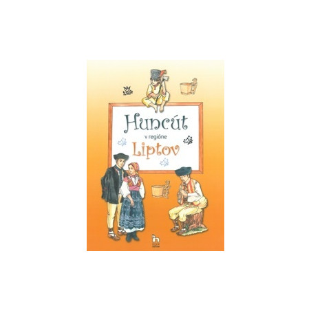 Huncút v regióne Liptov