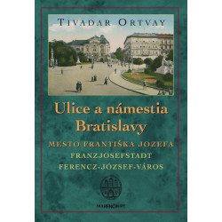Ulice a námestia Bratislavy (2. vydanie)