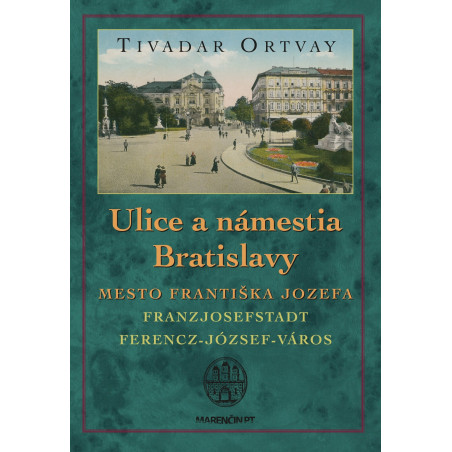 Ulice a námestia Bratislavy (2. vydanie)