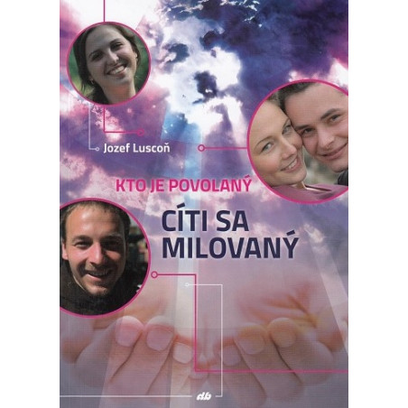 Kto je povolaný, cíti sa milovaný