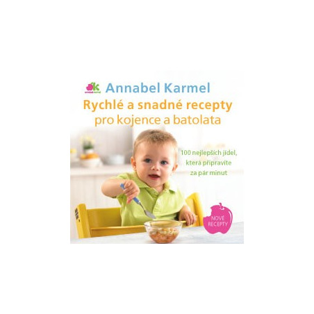 Rychlé a snadné recepty pro kojence a batolata
