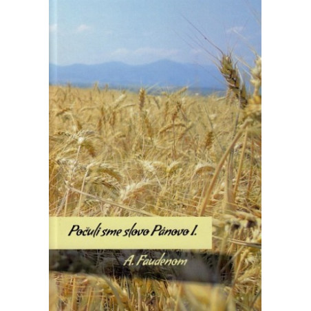Počuli sme slovo Pánovo I.