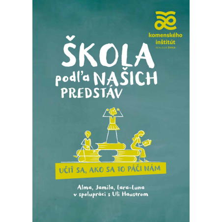 Škola podľa našich predstáv