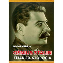 GÉNIUS STALIN. Titan 20. storočia