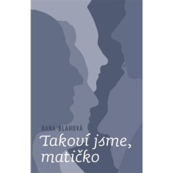 Takoví jsme, matičko